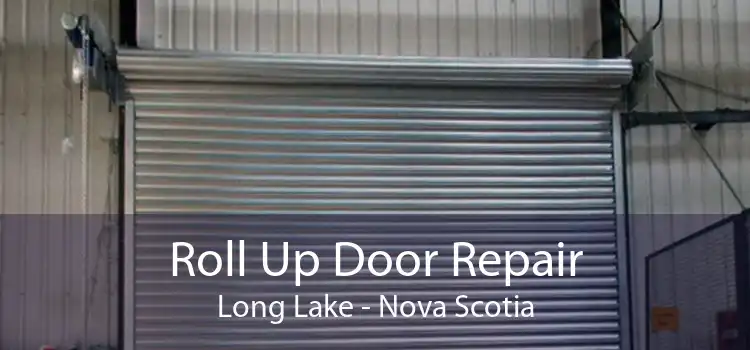 Roll Up Door Repair Long Lake - Nova Scotia