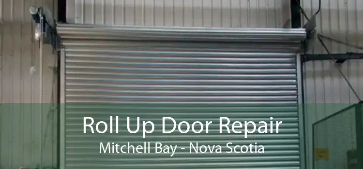 Roll Up Door Repair Mitchell Bay - Nova Scotia