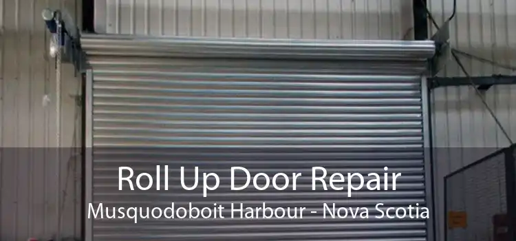 Roll Up Door Repair Musquodoboit Harbour - Nova Scotia