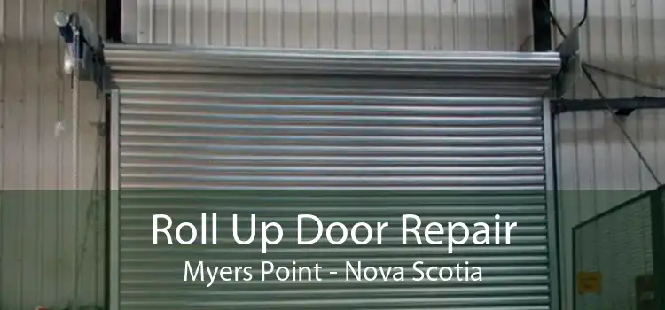 Roll Up Door Repair Myers Point - Nova Scotia