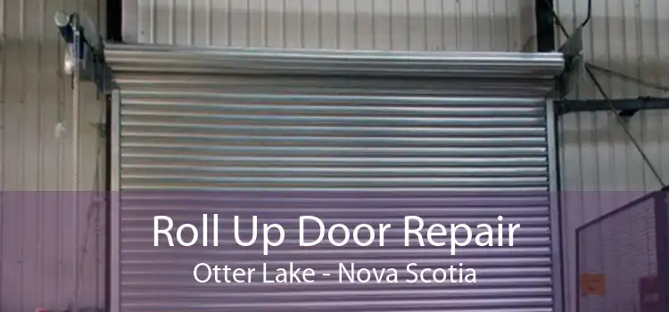 Roll Up Door Repair Otter Lake - Nova Scotia