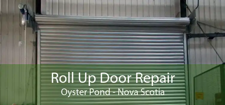Roll Up Door Repair Oyster Pond - Nova Scotia