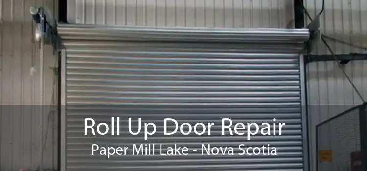 Roll Up Door Repair Paper Mill Lake - Nova Scotia