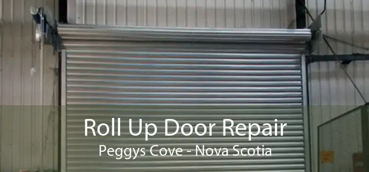 Roll Up Door Repair Peggys Cove - Nova Scotia