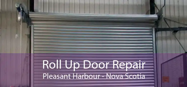 Roll Up Door Repair Pleasant Harbour - Nova Scotia