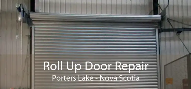 Roll Up Door Repair Porters Lake - Nova Scotia