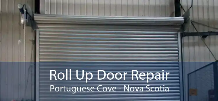 Roll Up Door Repair Portuguese Cove - Nova Scotia