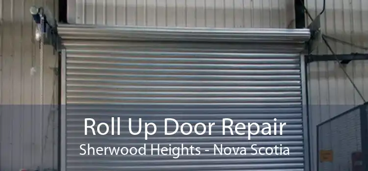 Roll Up Door Repair Sherwood Heights - Nova Scotia