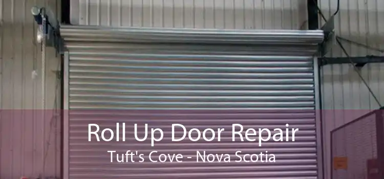 Roll Up Door Repair Tuft's Cove - Nova Scotia