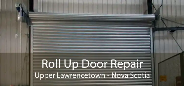 Roll Up Door Repair Upper Lawrencetown - Nova Scotia
