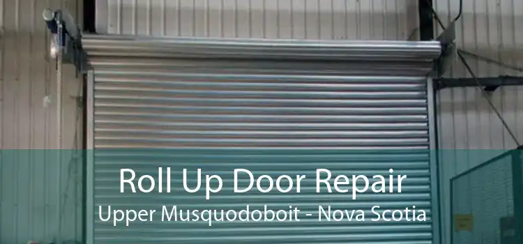 Roll Up Door Repair Upper Musquodoboit - Nova Scotia
