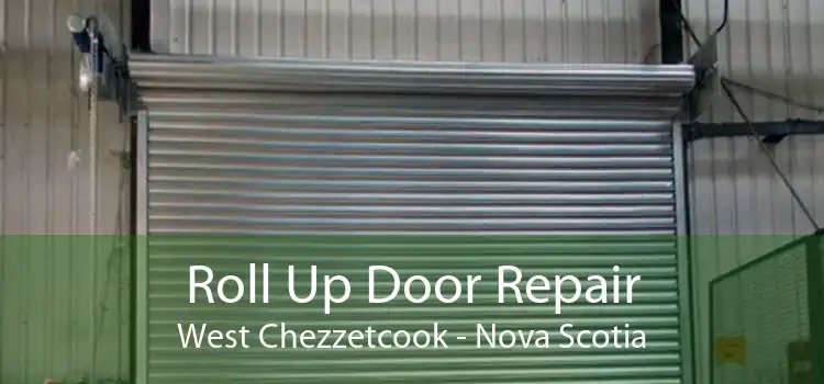 Roll Up Door Repair West Chezzetcook - Nova Scotia