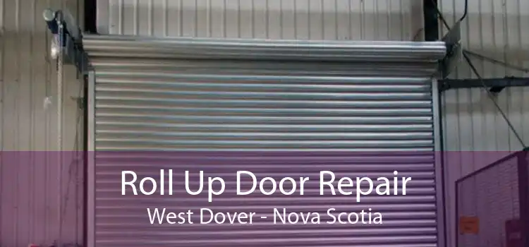 Roll Up Door Repair West Dover - Nova Scotia