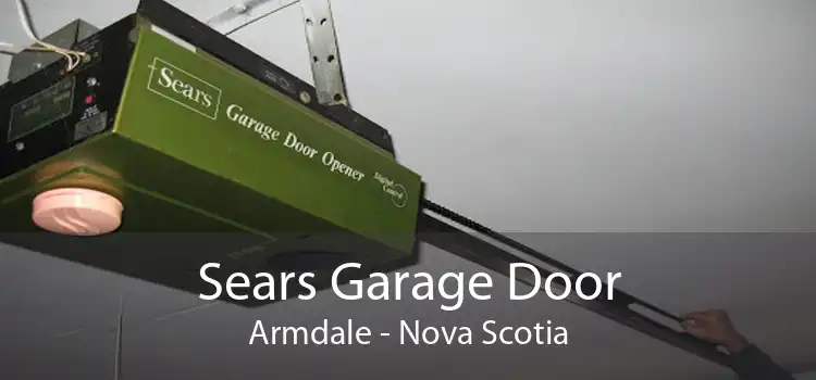 Sears Garage Door Armdale - Nova Scotia