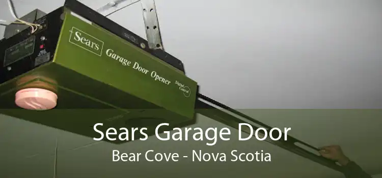 Sears Garage Door Bear Cove - Nova Scotia