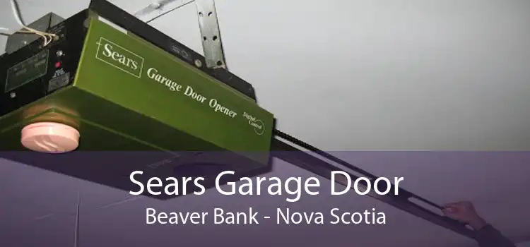 Sears Garage Door Beaver Bank - Nova Scotia