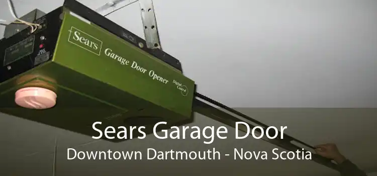 Sears Garage Door Downtown Dartmouth - Nova Scotia