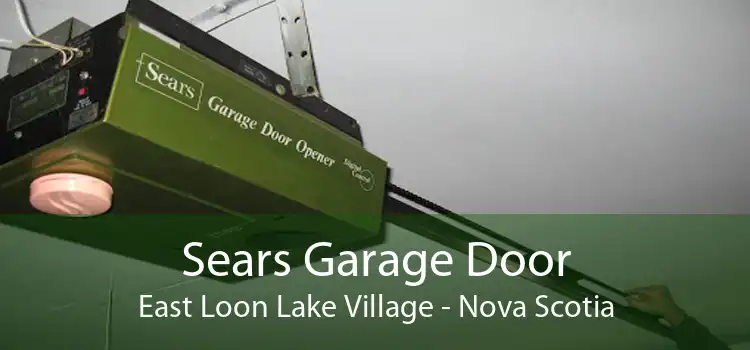 Sears Garage Door East Loon Lake Village - Nova Scotia