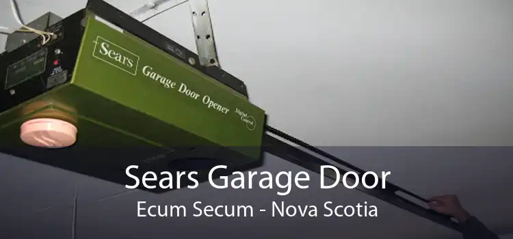 Sears Garage Door Ecum Secum - Nova Scotia