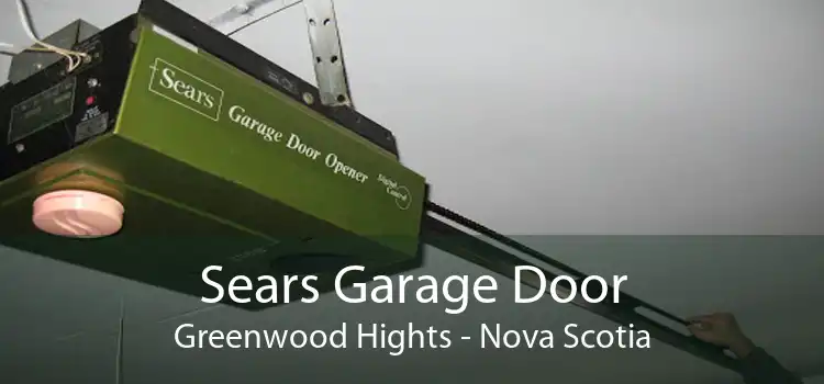 Sears Garage Door Greenwood Hights - Nova Scotia