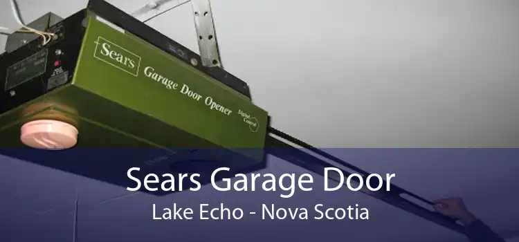 Sears Garage Door Lake Echo - Nova Scotia