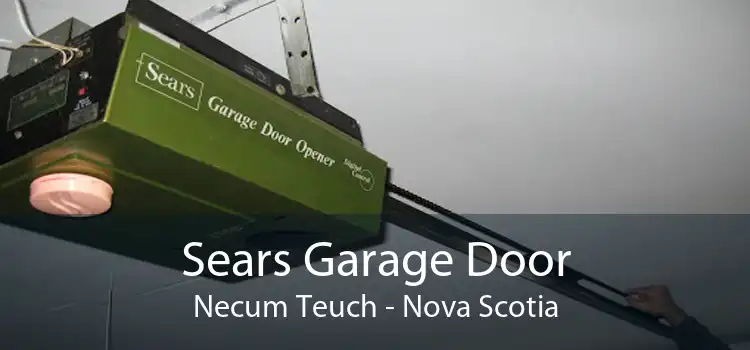 Sears Garage Door Necum Teuch - Nova Scotia