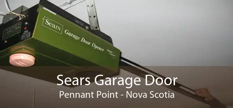 Sears Garage Door Pennant Point - Nova Scotia