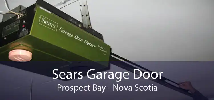 Sears Garage Door Prospect Bay - Nova Scotia