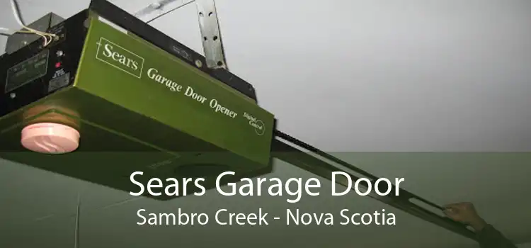Sears Garage Door Sambro Creek - Nova Scotia