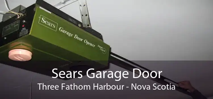 Sears Garage Door Three Fathom Harbour - Nova Scotia
