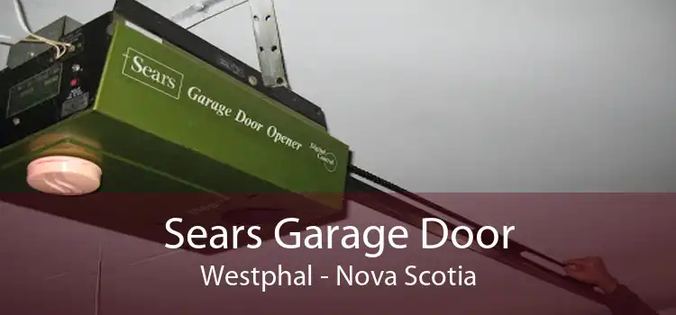 Sears Garage Door Westphal - Nova Scotia