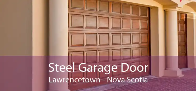 Steel Garage Door Lawrencetown - Nova Scotia