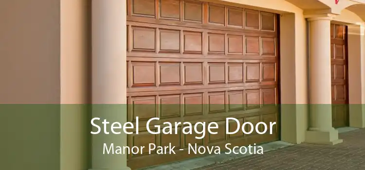 Steel Garage Door Manor Park - Nova Scotia